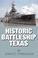 Cover of: Historic Battleship Texas (Military History of Texas)