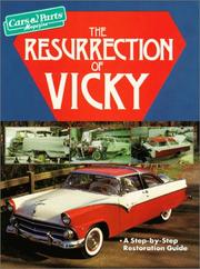 Cover of: The Resurrection of Vicky (A Step-By-Step Restoration Guide) by Car & Parts Magazine, Car & Parts Magazine