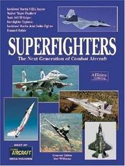 Cover of: Superfighters -The Next Generation of Combat Aircraft (General)