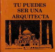 Cover of: Tu Puedes Ser Una Arquitecta by Margot Siegel, Judith Love Cohen