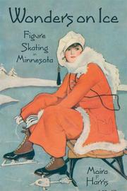 Cover of: Wonders on Ice, Figure Skating in Minnesota
