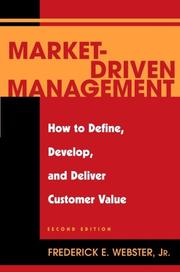 Cover of: Market-Driven Management: How to Define, Develop, and Deliver Customer Value (Wiley Series on Marketing Management)
