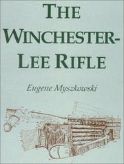 Cover of: The Winchester-Lee Rifle by Eugene Myszkowski