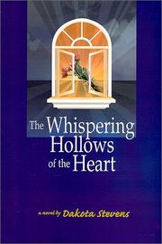Cover of: The Whispering Hollows Of The Heart | Dakota Stevens