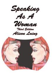 Speaking As a Woman by Alison Laing
