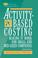 Cover of: Activity-Based Costing