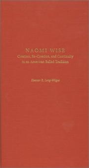 Cover of: Naomi Wise: Creation, Re-Creation, and Continuity in an American Ballad Tradition