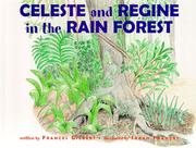 Celeste and Regine in the Rain Forest by Frances Gilbert