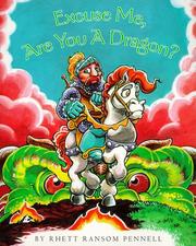 Cover of: Excuse Me, Are You a Dragon? by Rhett Ransom Pennell, Rhett R. Pennell