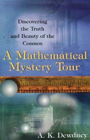 Cover of: A  mathematical mystery tour: discovering the truth and beauty of the cosmos