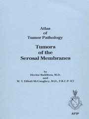 Tumors Of The Serosal Membranes (Atlas of Tumor Pathology 3rd Series) by Hector Battifora