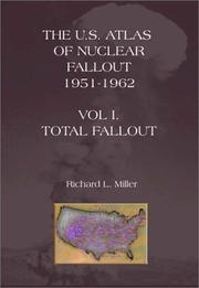 Cover of: The U.S. Atlas of Nuclear Fallout Vol I  by Richard L. Miller