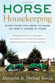 Cover of: Horse Housekeeping: Everything You Need to Know to Keep a Horse at Home