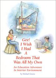 Cover of: Gee! I Wish I Had a Bedroom That Was All My Own: An Educational Adventure in Interior Envionment