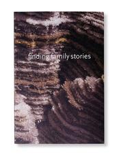Cover of: Finding Family Stories: An Arts Partnership 1995-1998