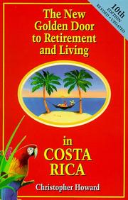 Cover of: The New Golden Door to Retirement and Living in Costa Rica by Christopher Howard