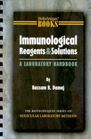 Immunological Reagents And Solutions by Bassam B. Damaj