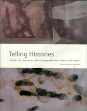 Cover of: Telling Histories by Ellen Rothenberg, Carrie Mae Weems, Mary Drach McInnes