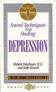 Cover of: Depression (Sound Techniques for Healing) by Robert Friedman, Kelly Howell