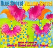 Cover of Blue Spots! Yellow Spots