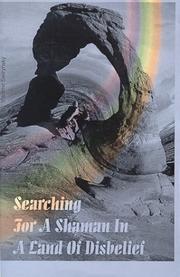Cover of: Searching for a Shaman in a Land of Disbelief