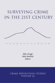 Surveying crime in the 21st century by Michael G. Maxfield, J. M. Hough