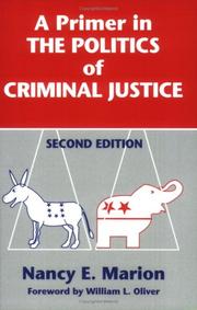 Cover of: A Primer in the Politics of Criminal Justice by Nancy E. Marion, Nancy E. Marion