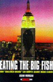 Cover of: Eating the big fish by Adam Morgan