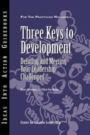 Cover of: Three Keys to Development: Defining and Meeting Your Leadership Challenges (J-B CCL (Center for Creative Leadership))