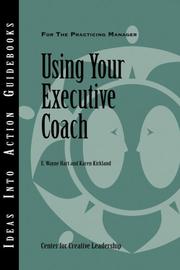 Cover of: Using Your Executive Coach (J-B CCL (Center for Creative Leadership)) by Center for Creative Leadership, Wayne Hart, Karen Kirkland