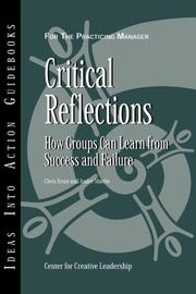 Cover of: Critical Reflections: How Groups Can Learn from Success and Failure (J-B CCL (Center for Creative Leadership))
