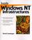 Cover of: Inside Windows NT infrastructures