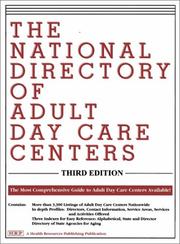Cover of: The National Directory of Adult Day Care Centers (3rd Edition)