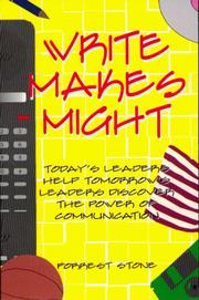 Cover of: Write Makes Might: Today's Leaders Help Tomorrow's Leaders Discover the Power of Communication