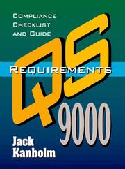 Cover of: QS-9000 Requirements, 118 Requirements Checklist and Compliance Guide (QS-9000 Series) | Jack Kanholm