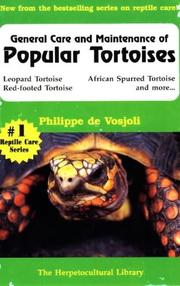 Cover of: General Care and Maintenance of Popular Tortoises by Philippe de Vosjoli