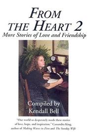 Cover of: From The Heart 2 by Kendall Bell, Kendall Bell