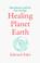 Cover of: Healing Planet Earth 
