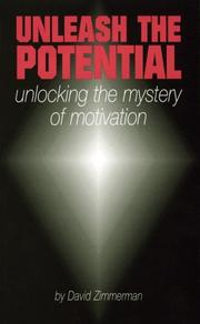 Cover of: Unleash the Potential - unlocking the mystery of motivation