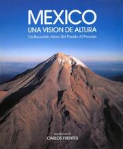 Cover of: México: una visión de altura, un recorrido aéreo del pasado al presente