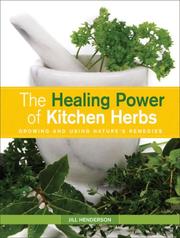 Cover of: The Healing Power of Kitchen Herbs by Jill Henderson