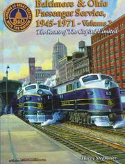 Cover of: Baltimore & Ohio Passenger Service: Route of the Capitol Limited (Baltimore & Ohio Passenger Service, 1945-1971 , Vol 2)
