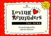 Cover of: Loving Reminders for Kids: 60 Nurturing Notes and 60 Stickers (Loving Reminders)