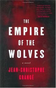 Cover of: The Empire of the Wolves by Jean-Christophe Grange