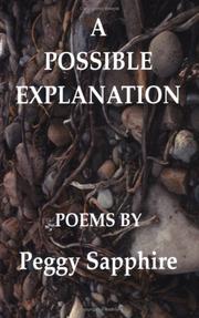 A Possible Explanation by Peggy Sapphire