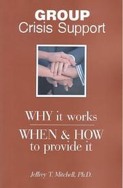 Cover of: Group Crisis Support; Why it  works, When & How to provide it