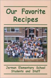 Our Favorite Recipes by Jerman Elementary School Students and Staff, Jerman Elementary School Students