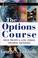 Cover of: The options course
