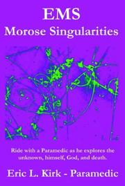 Cover of: Ems - Morose Singularities Ride With a Paramedic As He Explores the Unknown, Himself, God, Death and God