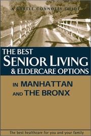 Cover of: The Best Senior Living & Eldercare Options in Manhattan/Bronx